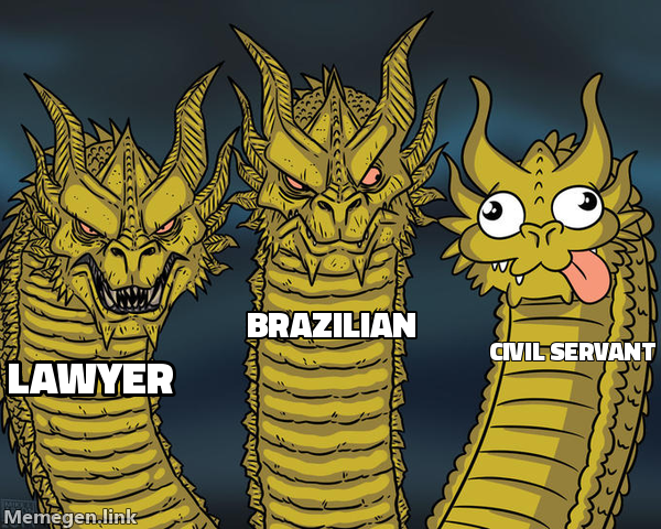 Three-Headed Dragon meme with its three heads labeled Lawyer, Brazilian, and Civil servant.