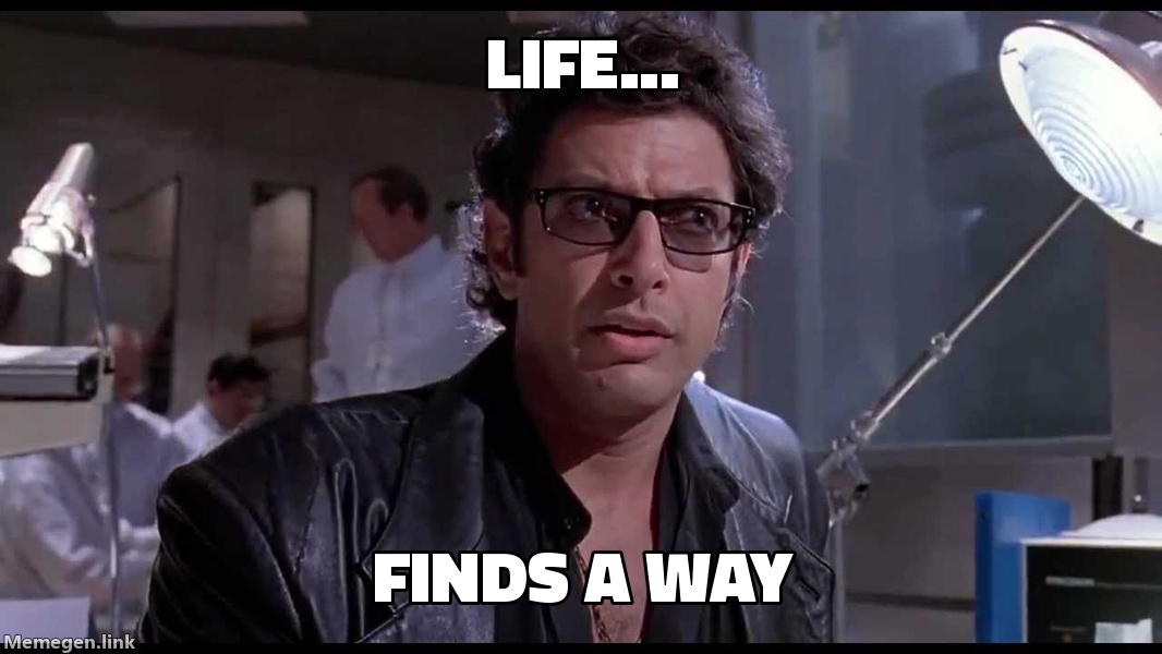 Life Finds A Way