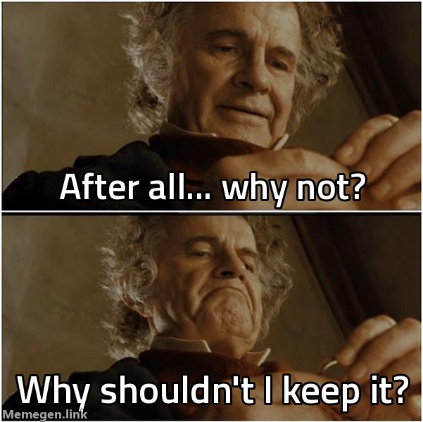 Why Shouldn't I Keep It