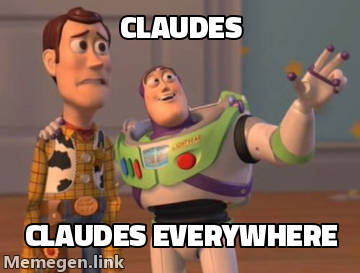 Claudes everywhere