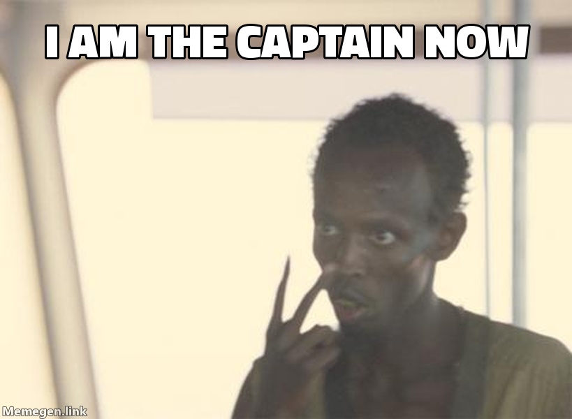 I'm the Captain Now
