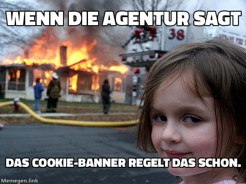 Wenn die Agentur sagt: / 'Das Cookie-Banner regelt das schon.'