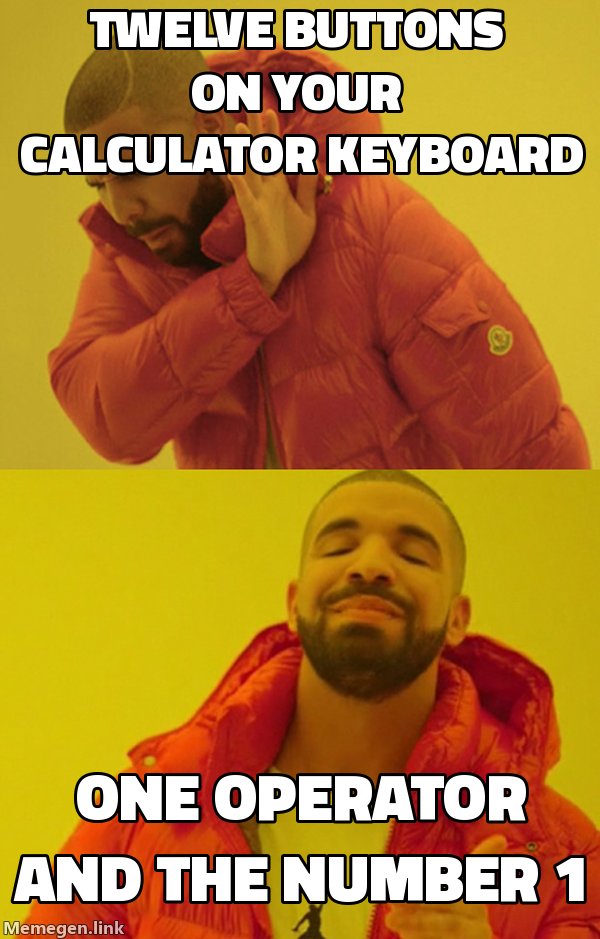 Drake rejecting twelve calculator buttons; Drake approving one operator and the number 1