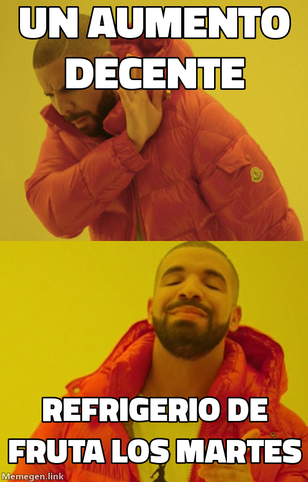 meme: un aumento decente / refrigerio de fruta los martes