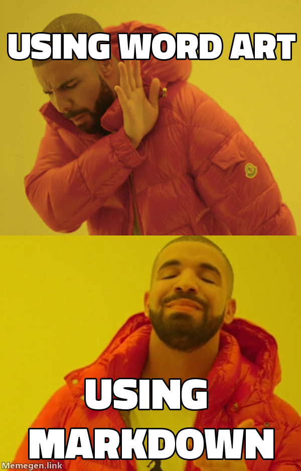 Drake meme about Markdown