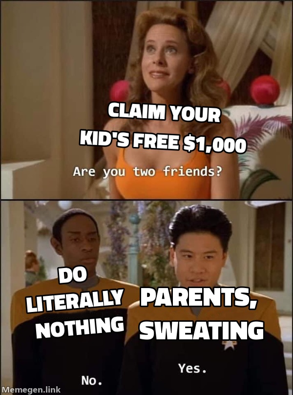 Parents staring at two buttons: 'Claim your kid's free $1,000' and 'Do literally nothing.'