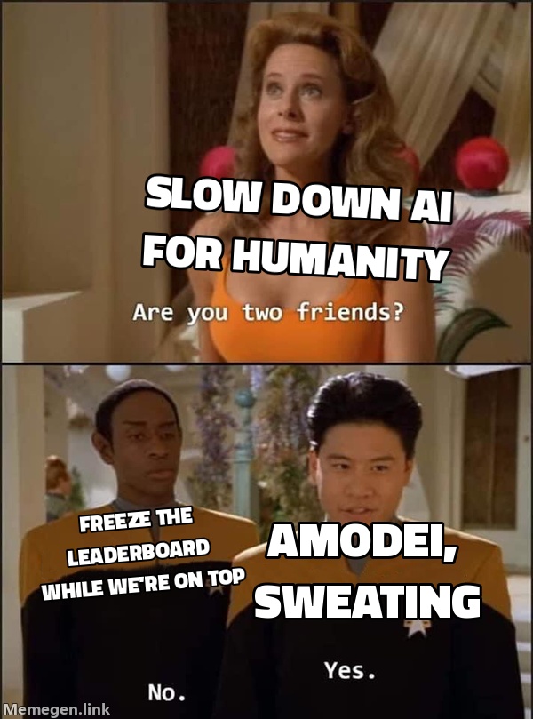 Button 1: 'slow down AI for humanity.' Button 2: 'freeze the leaderboard while we're on top.' Amodei, sweating.