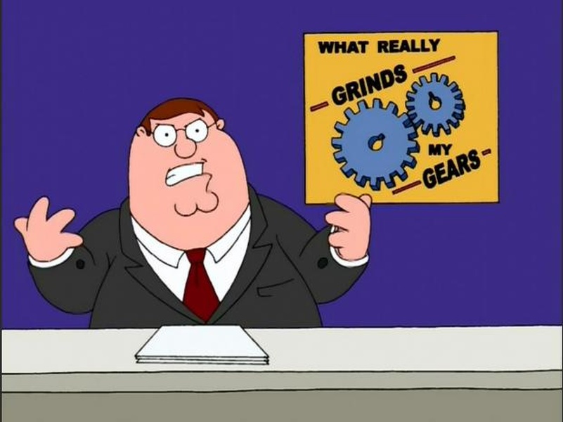 You Know What Really Grinds My Gears? meme about Monday