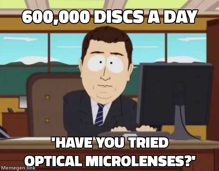 Sony's disc factory going from 600,000 a day to 'have you tried optical microlenses?'