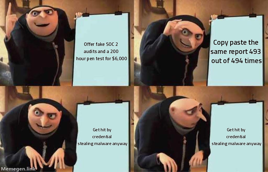 Gru's plan meme: fake SOC 2 audits, copy-paste reports, get malware anyway