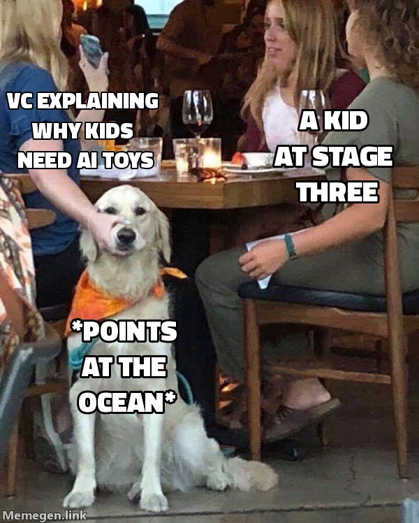 Woman: a VC explaining why kids need AI toys. Cat: a kid at stage three, pointing at the ocean.