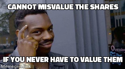 Roll Safe: can't misvalue the shares if you never have to value them