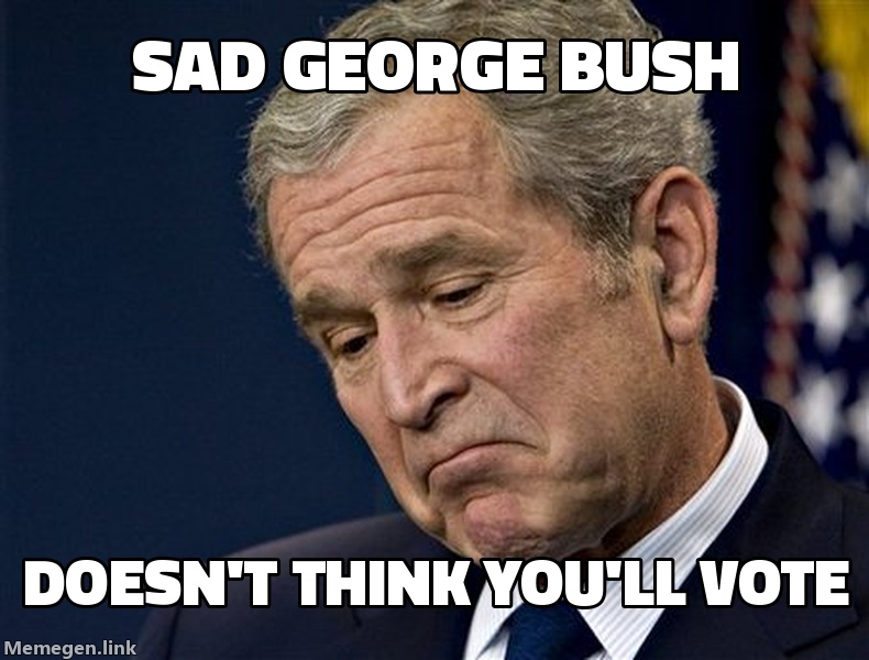 Sad George Bush