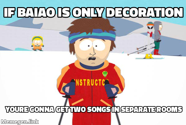 Super Cool Ski Instructor meme: 'If baião is only decoration' followed by 'You're gonna get two songs in separate rooms'.