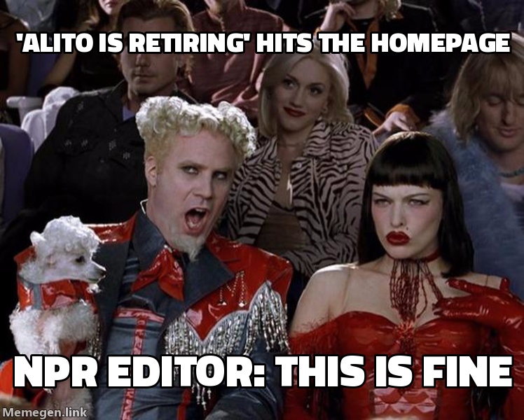 NPR editor watching 'Alito is retiring' hit the homepage before anyone fact-checked it
