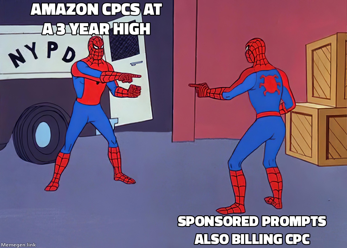 Amazon CPCs Hit a 3-Year High This Week. Your Sponsored Prompts Have Been Billing Since March.