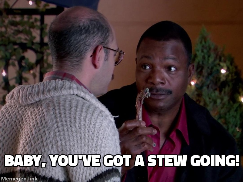 Baby You've Got A Stew Going
