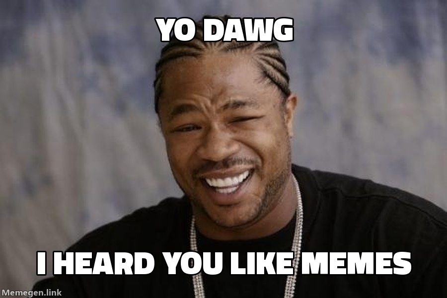 Yo Dawg